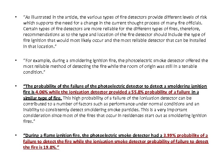  • “As illustrated in the article, the various types of fire detectors provide
