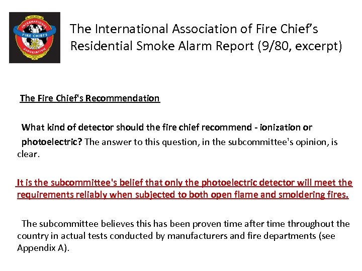 The International Association of Fire Chief’s Residential Smoke Alarm Report (9/80, excerpt) The Fire