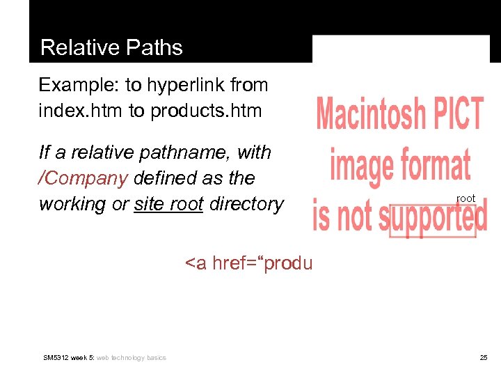 Relative Paths C Example: to hyperlink from index. htm to products. htm If a