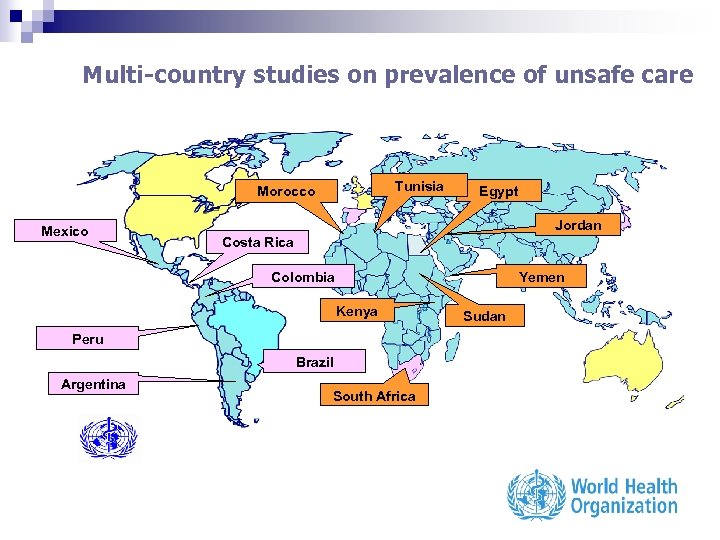 Multi-country studies on prevalence of unsafe care Tunisia Morocco Mexico Egypt Jordan Costa Rica