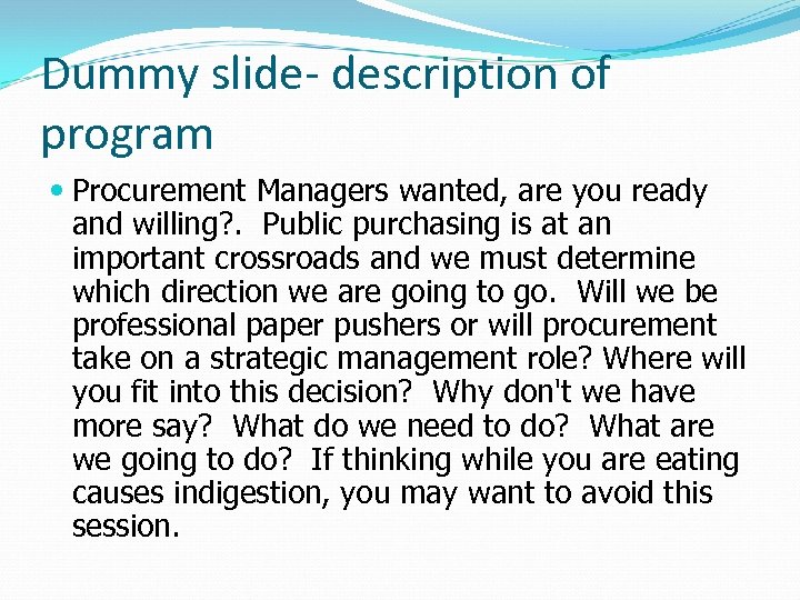 Dummy slide- description of program Procurement Managers wanted, are you ready and willing? .