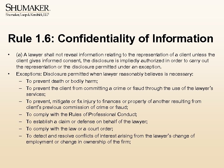Rule 1. 6: Confidentiality of Information • • (a) A lawyer shall not reveal