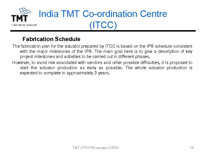 India TMT Co-ordination Centre (ITCC) Fabrication Schedule The fabrication plan for the actuator prepared