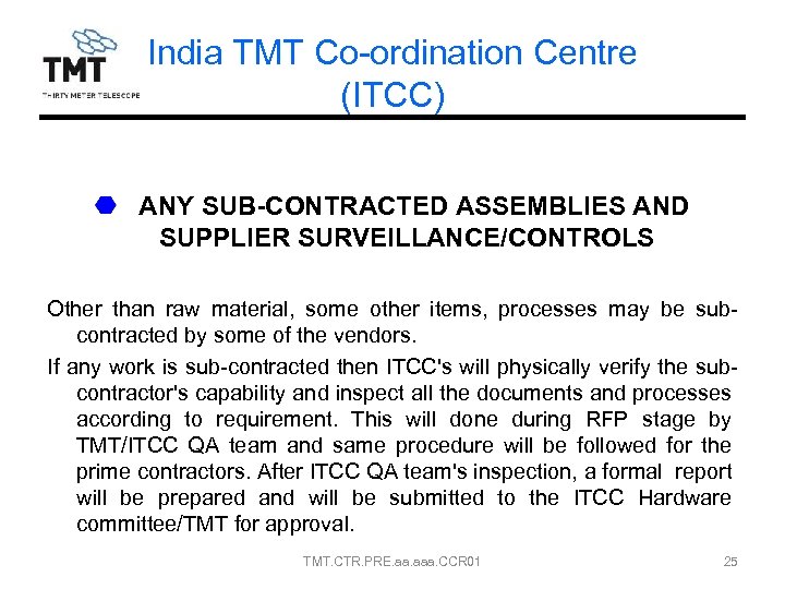 India TMT Co-ordination Centre (ITCC) ANY SUB-CONTRACTED ASSEMBLIES AND SUPPLIER SURVEILLANCE/CONTROLS Other than raw