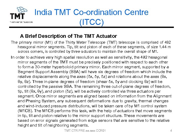 India TMT Co-ordination Centre (ITCC) A Brief Description of The TMT Actuator The primary