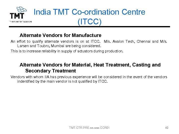 India TMT Co-ordination Centre (ITCC) Alternate Vendors for Manufacture An effort to qualify alternate