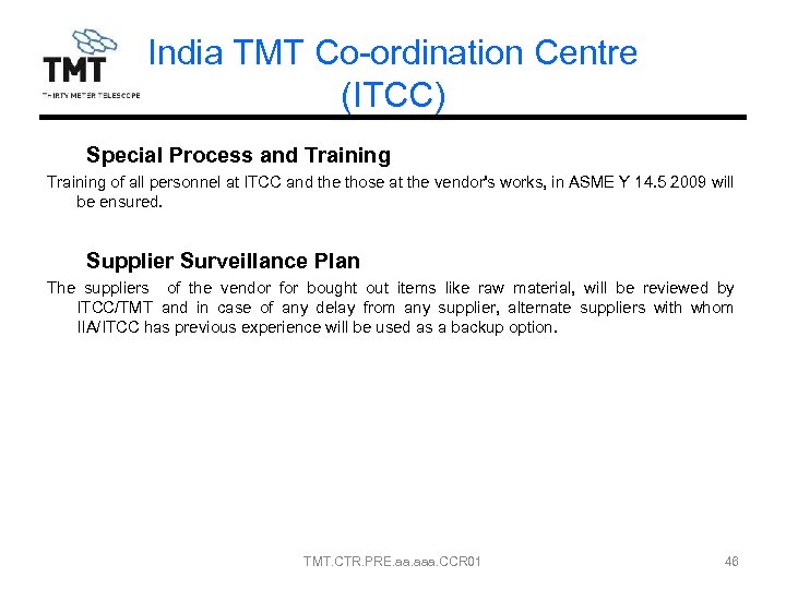India TMT Co-ordination Centre (ITCC) Special Process and Training of all personnel at ITCC