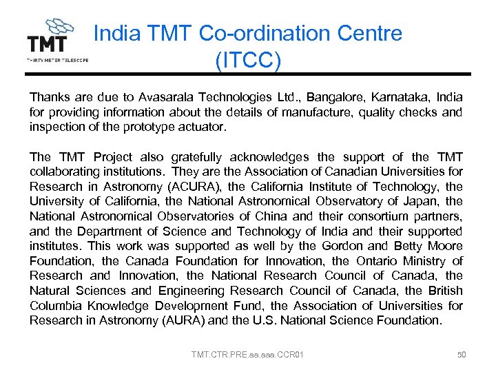 India TMT Co-ordination Centre (ITCC) Thanks are due to Avasarala Technologies Ltd. , Bangalore,