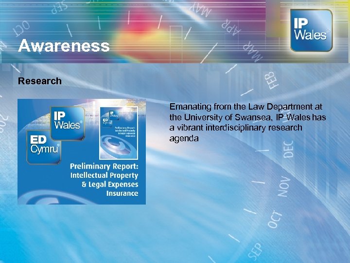 Awareness Research Emanating from the Law Department at the University of Swansea, IP Wales