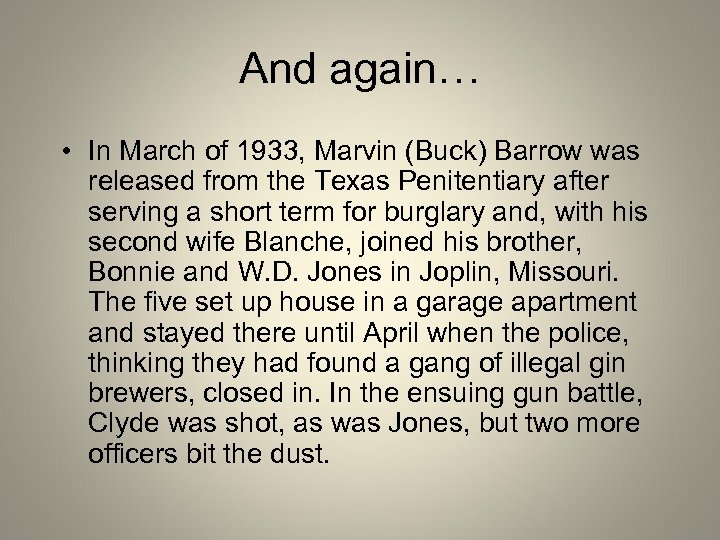 And again… • In March of 1933, Marvin (Buck) Barrow was released from the