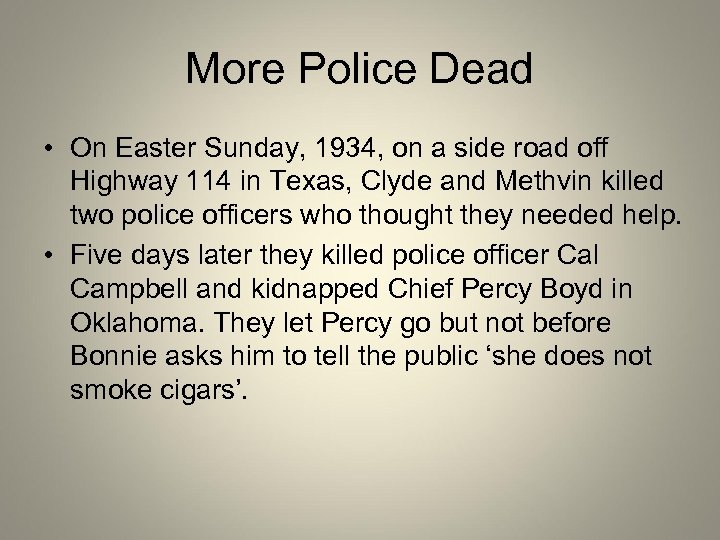 More Police Dead • On Easter Sunday, 1934, on a side road off Highway