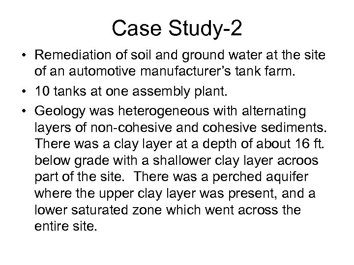 Case Study-2 • Remediation of soil and ground water at the site of an