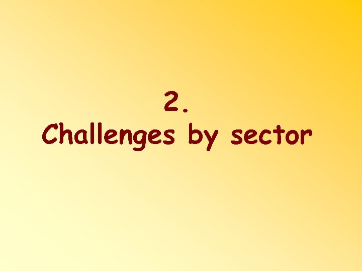 2. Challenges by sector 