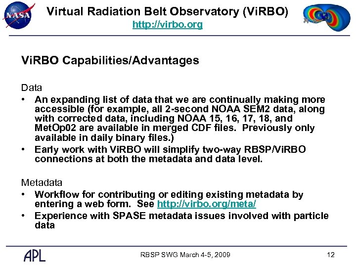 Virtual Radiation Belt Observatory (Vi. RBO) http: //virbo. org Vi. RBO Capabilities/Advantages Data •