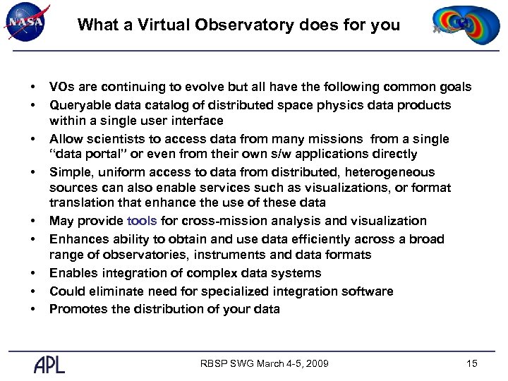 What a Virtual Observatory does for you • • • VOs are continuing to