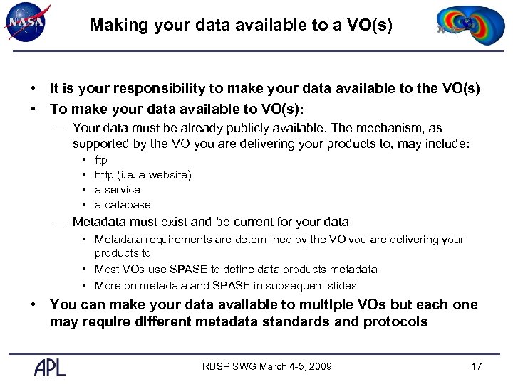 Making your data available to a VO(s) • It is your responsibility to make