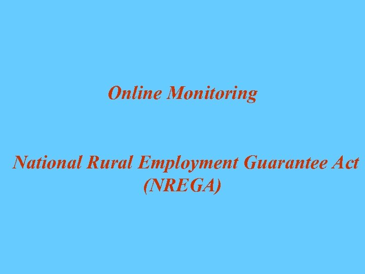 Online Monitoring National Rural Employment Guarantee Act (NREGA) 
