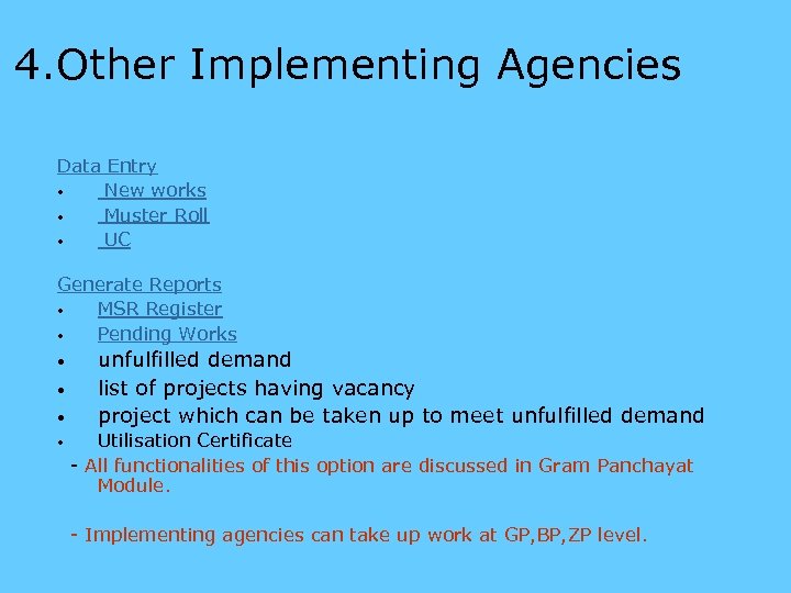4. Other Implementing Agencies Data Entry • New works • Muster Roll • UC