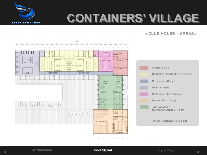 CONTAINERS’ VILLAGE : : CLUB HOUSE - AREAS : : Shops 90 sqm :