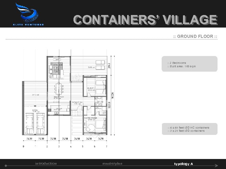 CONTAINERS’ VILLAGE : : GROUND FLOOR : : 2 Bedrooms : : Built area: