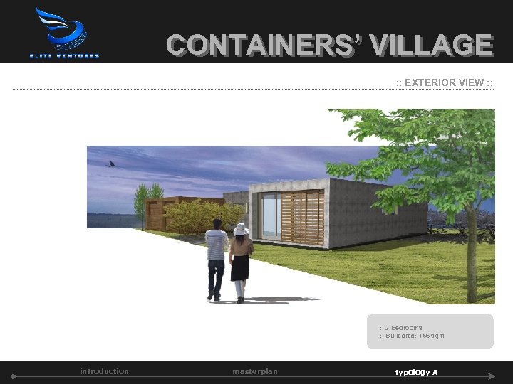 CONTAINERS’ VILLAGE : : EXTERIOR VIEW : : 2 Bedrooms : : Built area: