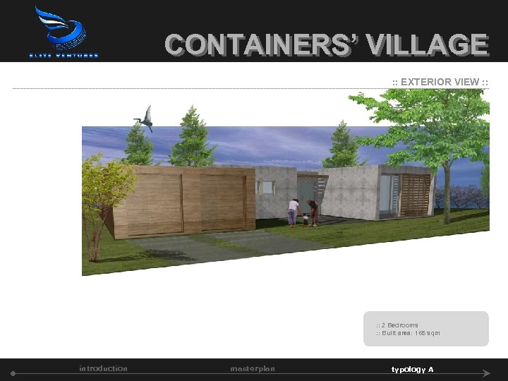CONTAINERS’ VILLAGE : : EXTERIOR VIEW : : 2 Bedrooms : : Built area: