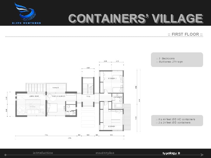 CONTAINERS’ VILLAGE : : FIRST FLOOR : : 3 Bedrooms : : Built area: