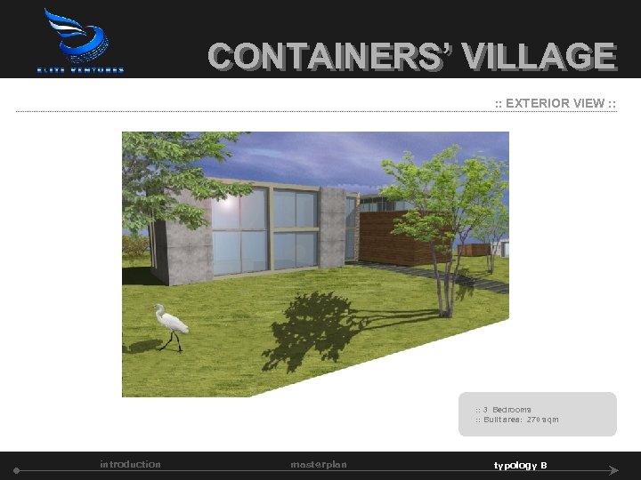 CONTAINERS’ VILLAGE : : EXTERIOR VIEW : : 3 Bedrooms : : Built area: