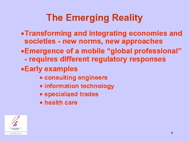 The Emerging Reality · Transforming and integrating economies and societies - new norms, new