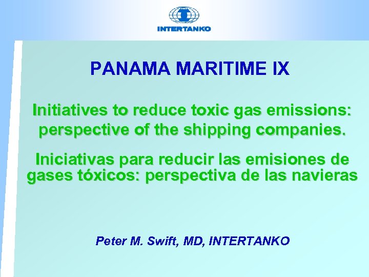 PANAMA MARITIME IX Initiatives to reduce toxic gas emissions: perspective of the shipping companies.