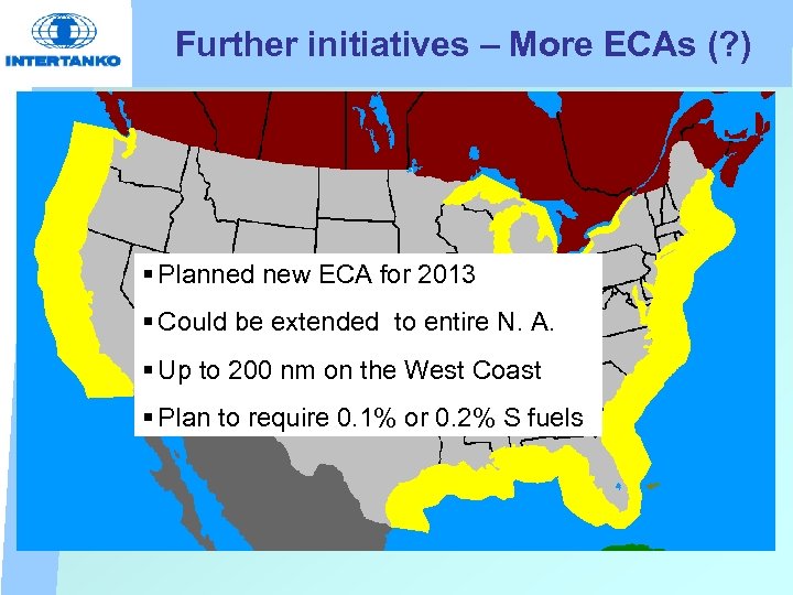 Further initiatives – More ECAs (? ) § Planned new ECA for 2013 §