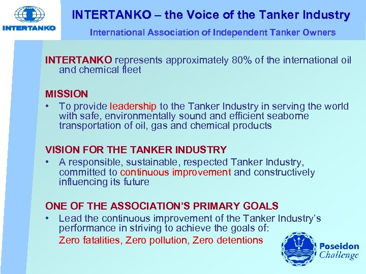 INTERTANKO – the Voice of the Tanker Industry International Association of Independent Tanker Owners