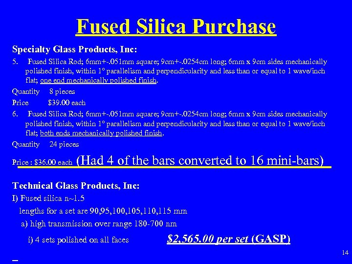 Fused Silica Purchase Specialty Glass Products, Inc: 5. Fused Silica Rod; 6 mm+-. 051