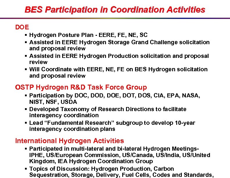 BES Participation in Coordination Activities DOE § Hydrogen Posture Plan - EERE, FE, NE,