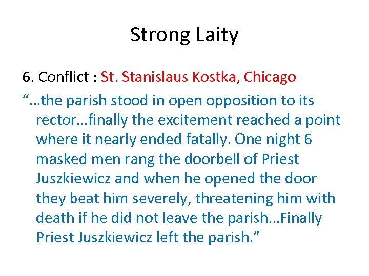 Strong Laity 6. Conflict : St. Stanislaus Kostka, Chicago “…the parish stood in open