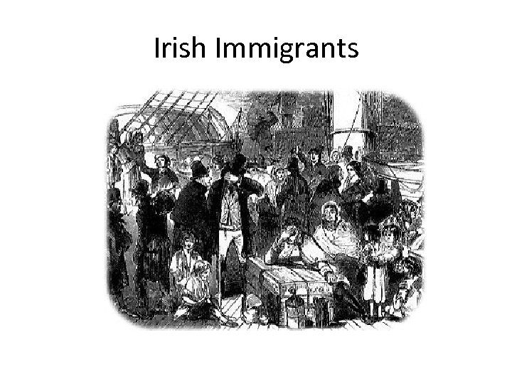 Irish Immigrants 