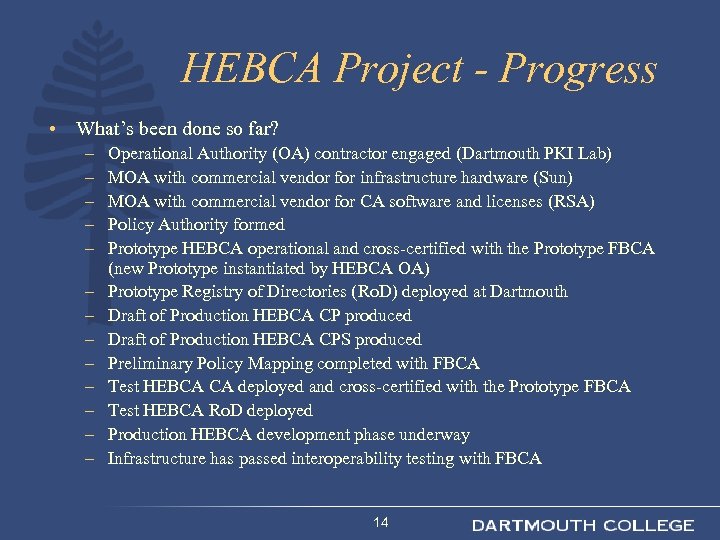 HEBCA Project - Progress • What’s been done so far? – – – –