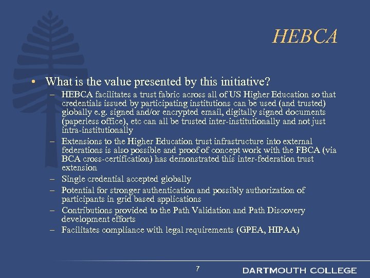 HEBCA • What is the value presented by this initiative? – HEBCA facilitates a