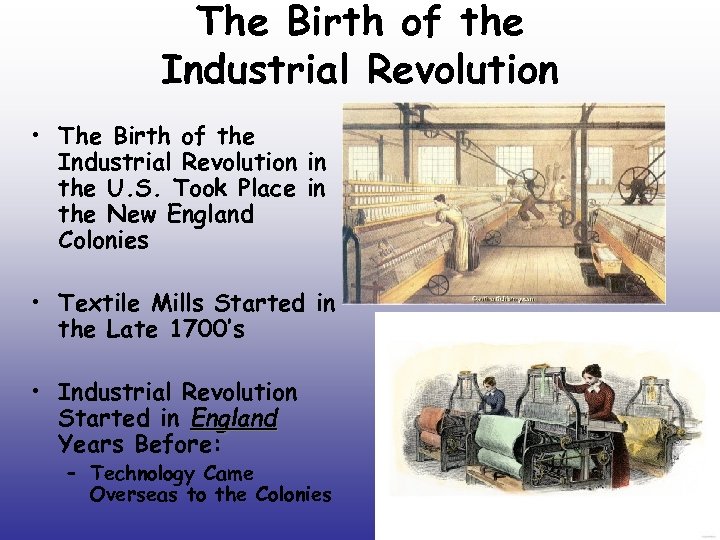 The Birth of the Industrial Revolution • The Birth of the Industrial Revolution in