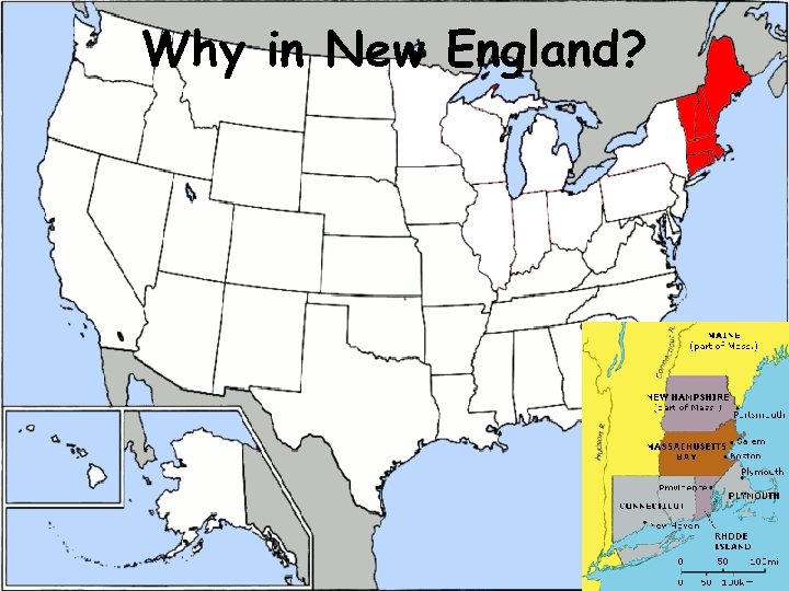 Why in New England? 