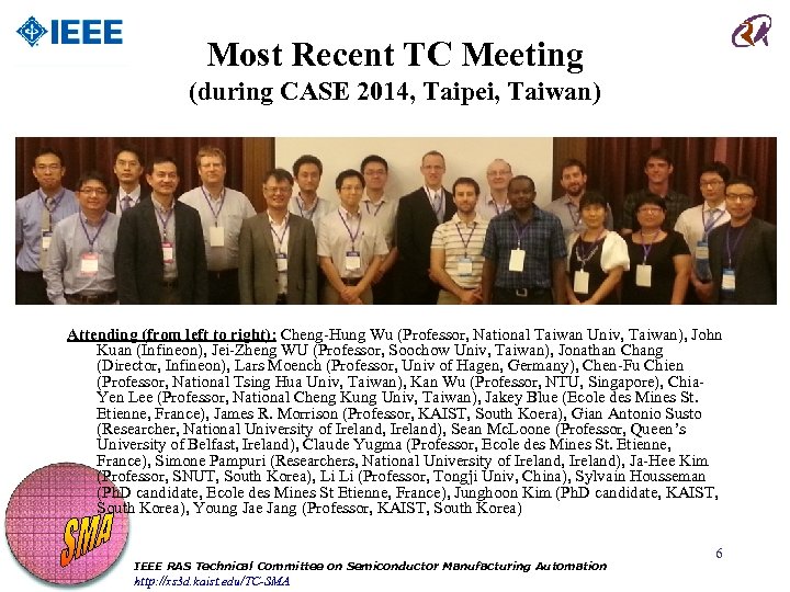 Most Recent TC Meeting (during CASE 2014, Taipei, Taiwan) Attending (from left to right):