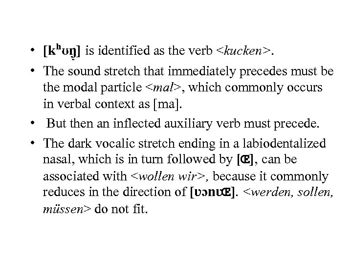  • [k. HUN 0] is identified as the verb <kucken>. • The sound