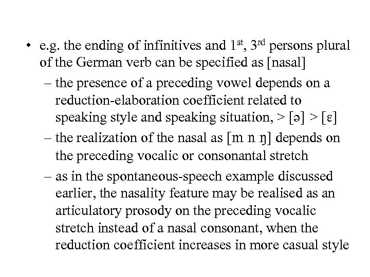  • e. g. the ending of infinitives and 1 st, 3 rd persons