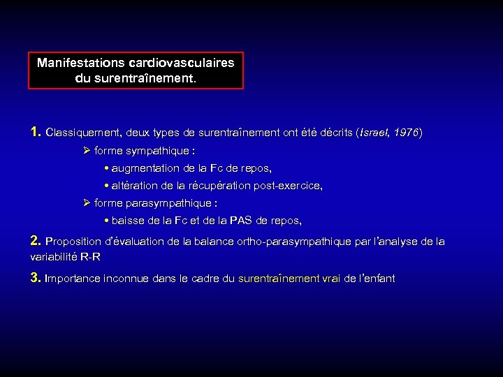Manifestations cardiovasculaires du surentraînement. 1. Classiquement, deux types de surentraînement ont été décrits (Israel,