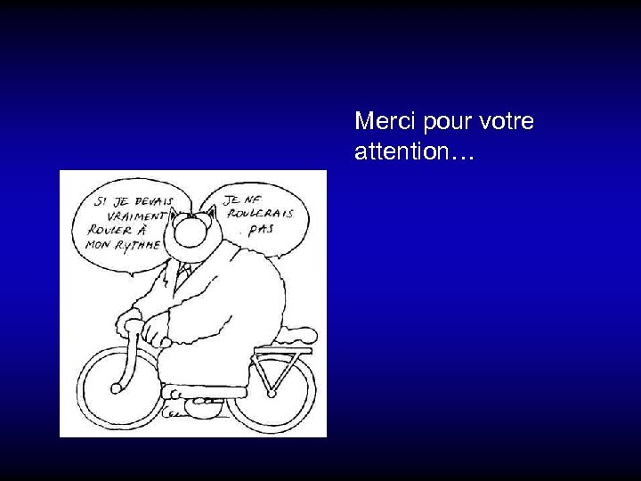 Merci pour votre attention… 