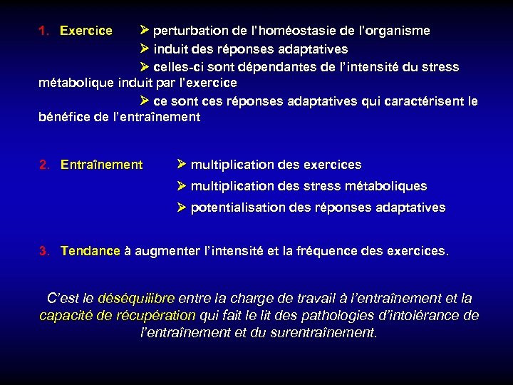 1. Exercice perturbation de l’homéostasie de l’organisme induit des réponses adaptatives celles-ci sont dépendantes