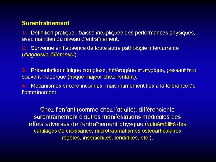 Surentraînement 1. Définition pratique : baisse inexpliquée des performances physiques, avec maintien du niveau