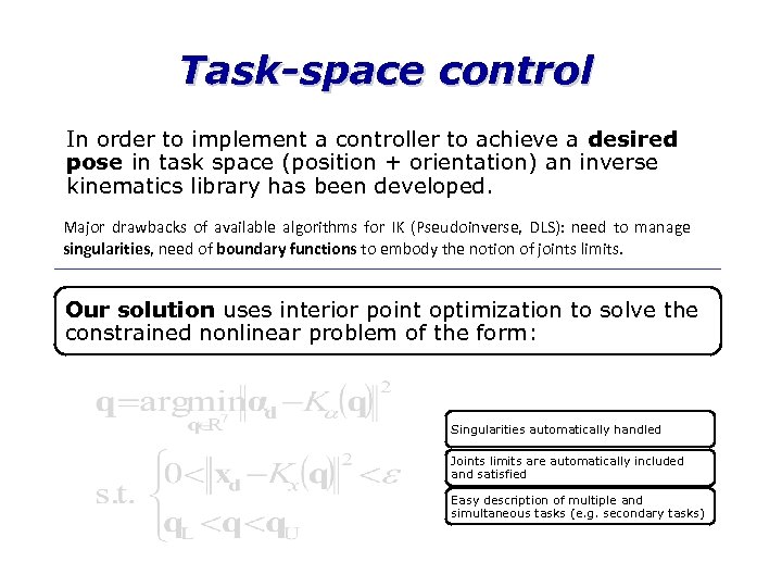 Task-space control In order to implement a controller to achieve a desired pose in