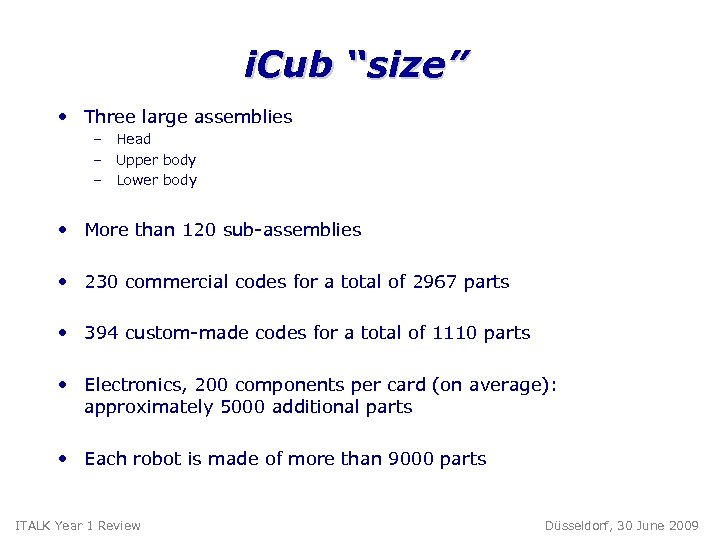 i. Cub “size” • Three large assemblies – Head – Upper body – Lower