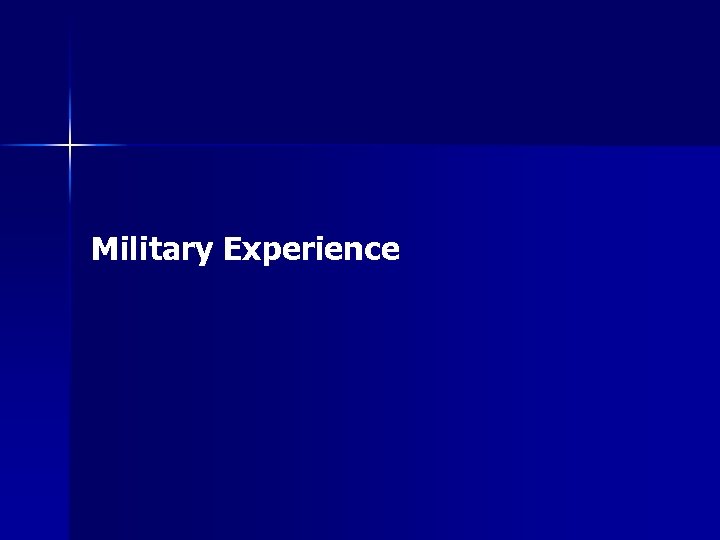 Military Experience 